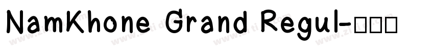 NamKhone Grand Regul字体转换